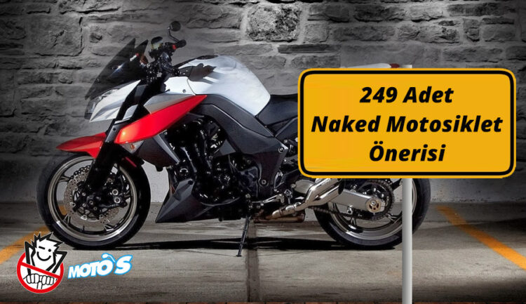 Naked Motor Tavsiyeleri Önerileri Motosiklet Sitesi