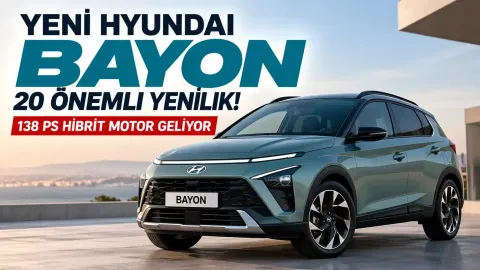 Yeni Hyundai BAYON'da 20 Önemli Yenilik! 138 PS Hibrit Motor, Çift Ekran ve 440 Litrelik Bagaj