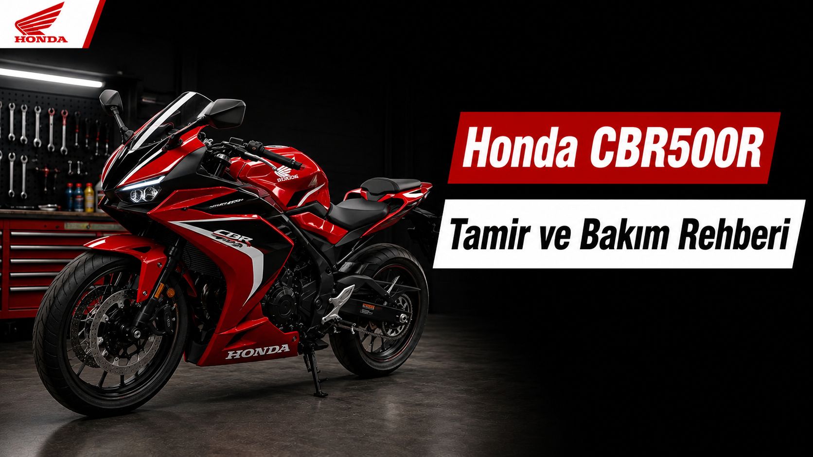 Honda CBR500R Tamir ve Bakım Rehberi