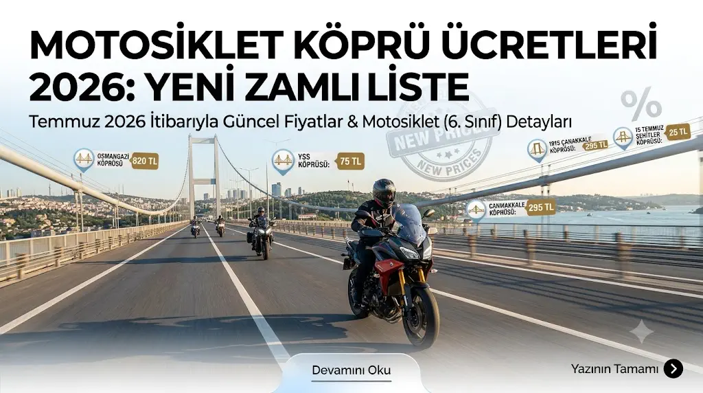 2026 Motosiklet Köprü Ücretleri