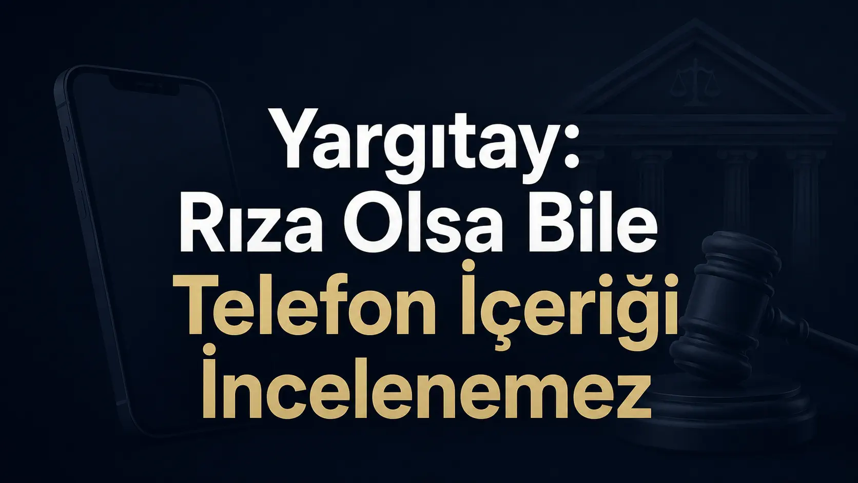 Polis, Jandarma veya Kolluk Görevlileri Telefona Bakabilir mi?