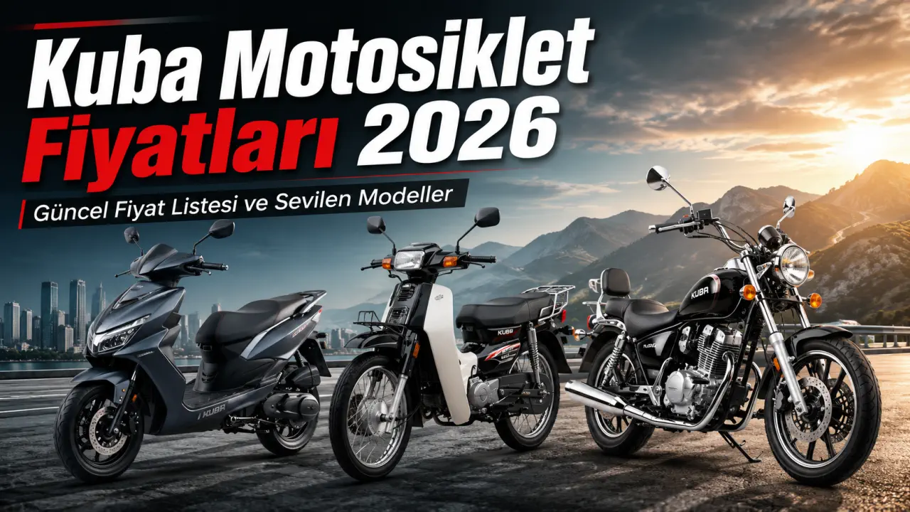 Kuba Motosiklet Fiyatları 2026