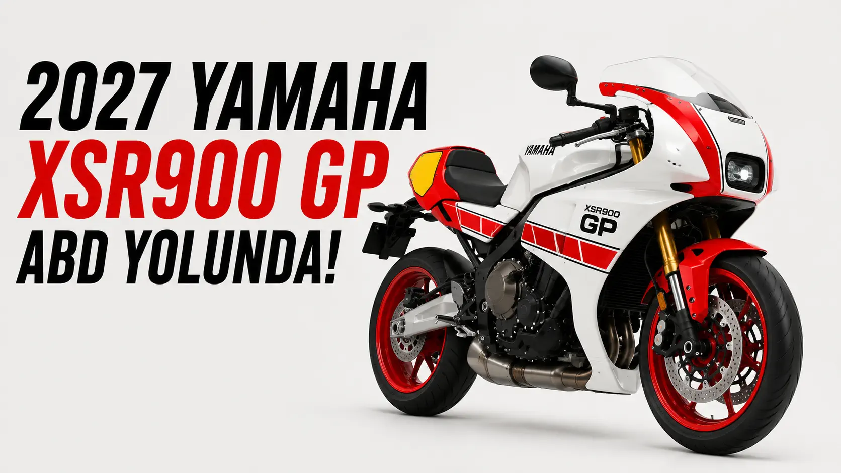 2027 Yamaha XSR900 GP ABD Yolunda