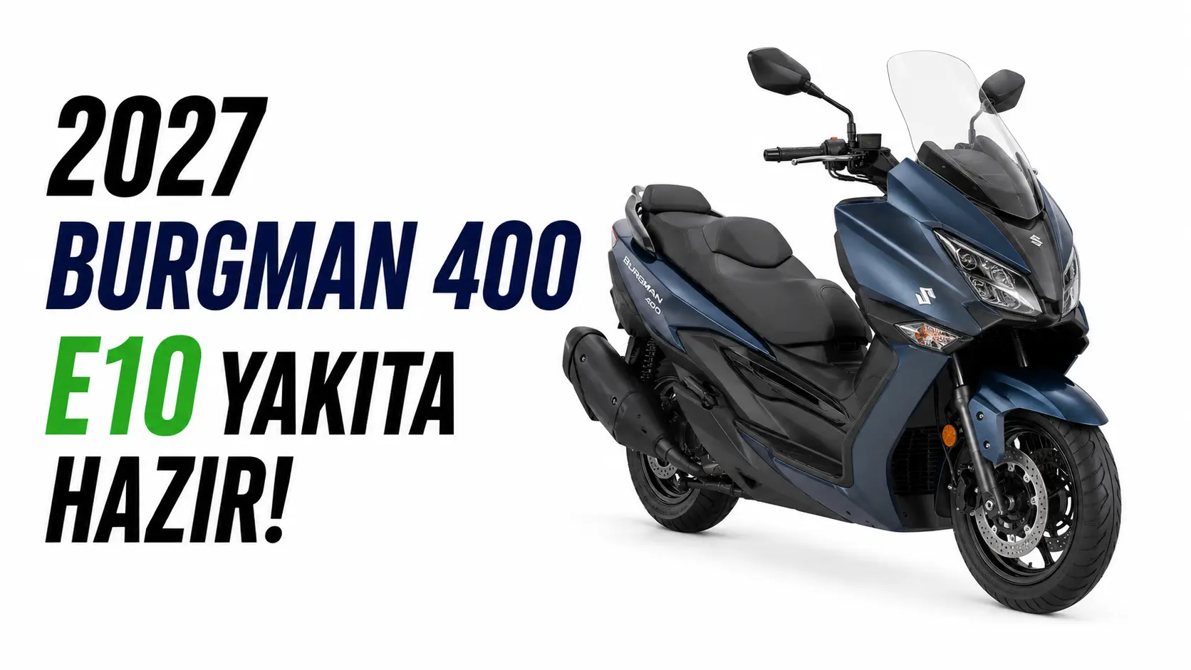 2027 Suzuki Burgman 400 Tanıtıldı! Artık E10 Benzin Kullanabiliyor