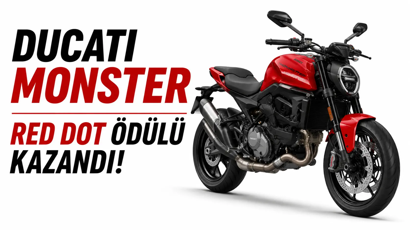Yeni Ducati Monster’a Red Dot Tasarım Ödülü