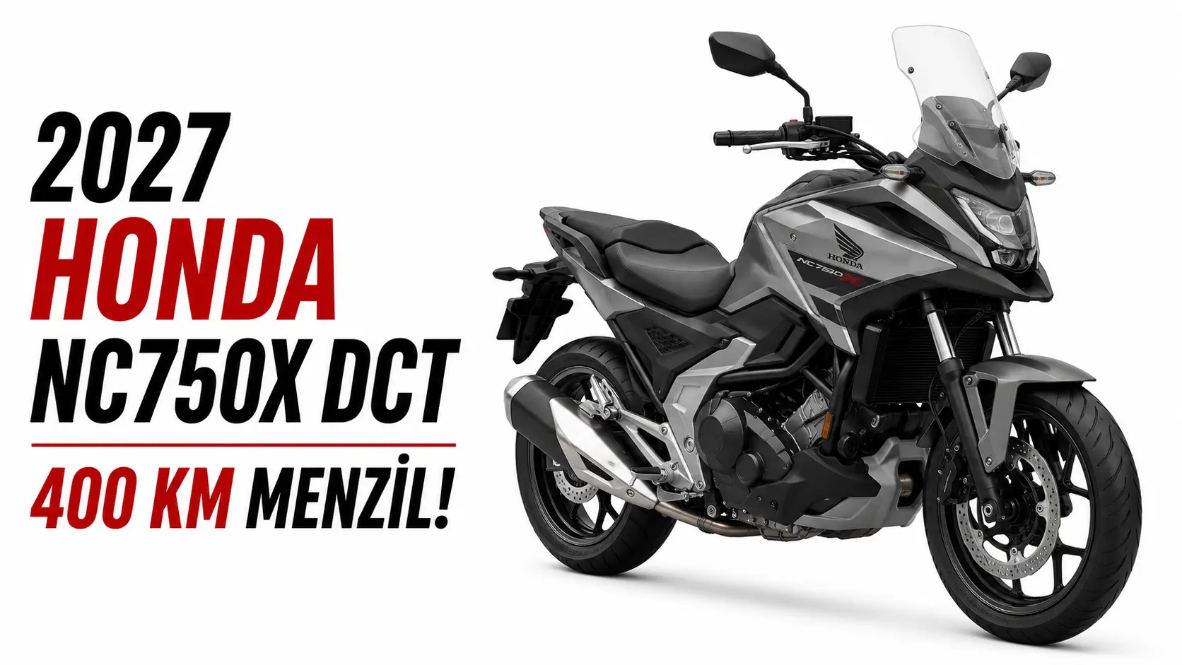 2027 Honda NC750X DCT Tanıtıldı!