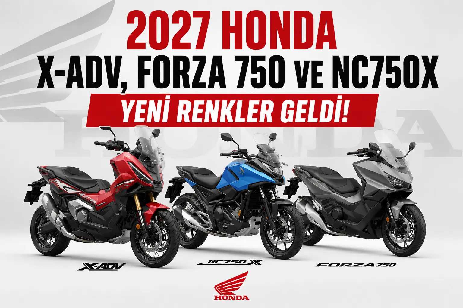 2027 Honda X-ADV, Forza 750 ve NC750X Ortaya Çıktı! Yeni Renkler Geldi