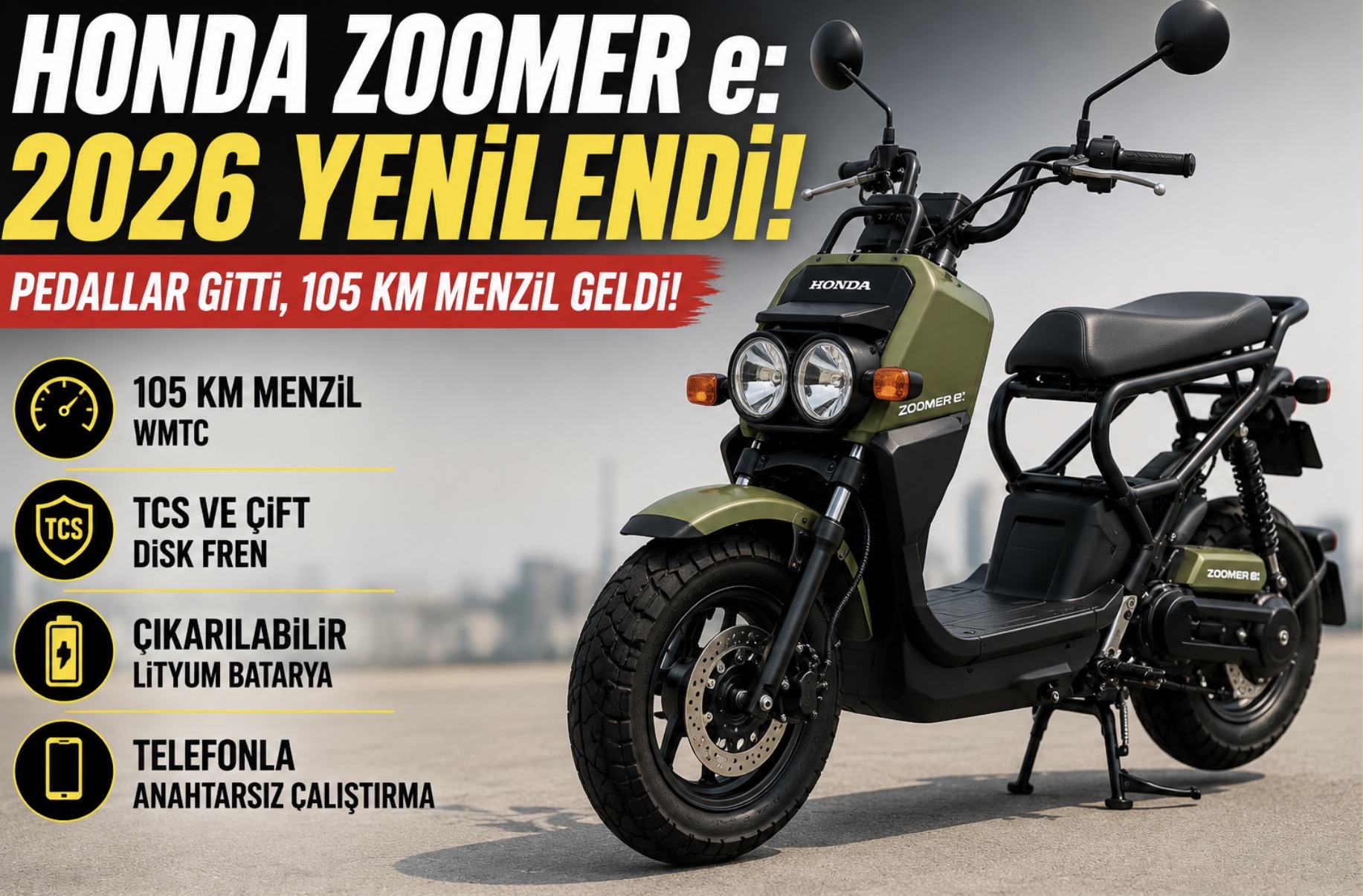 Honda Zoomer e: 2026 Yenilendi: Pedallar Gitti, 105 km Menzil Geldi!
