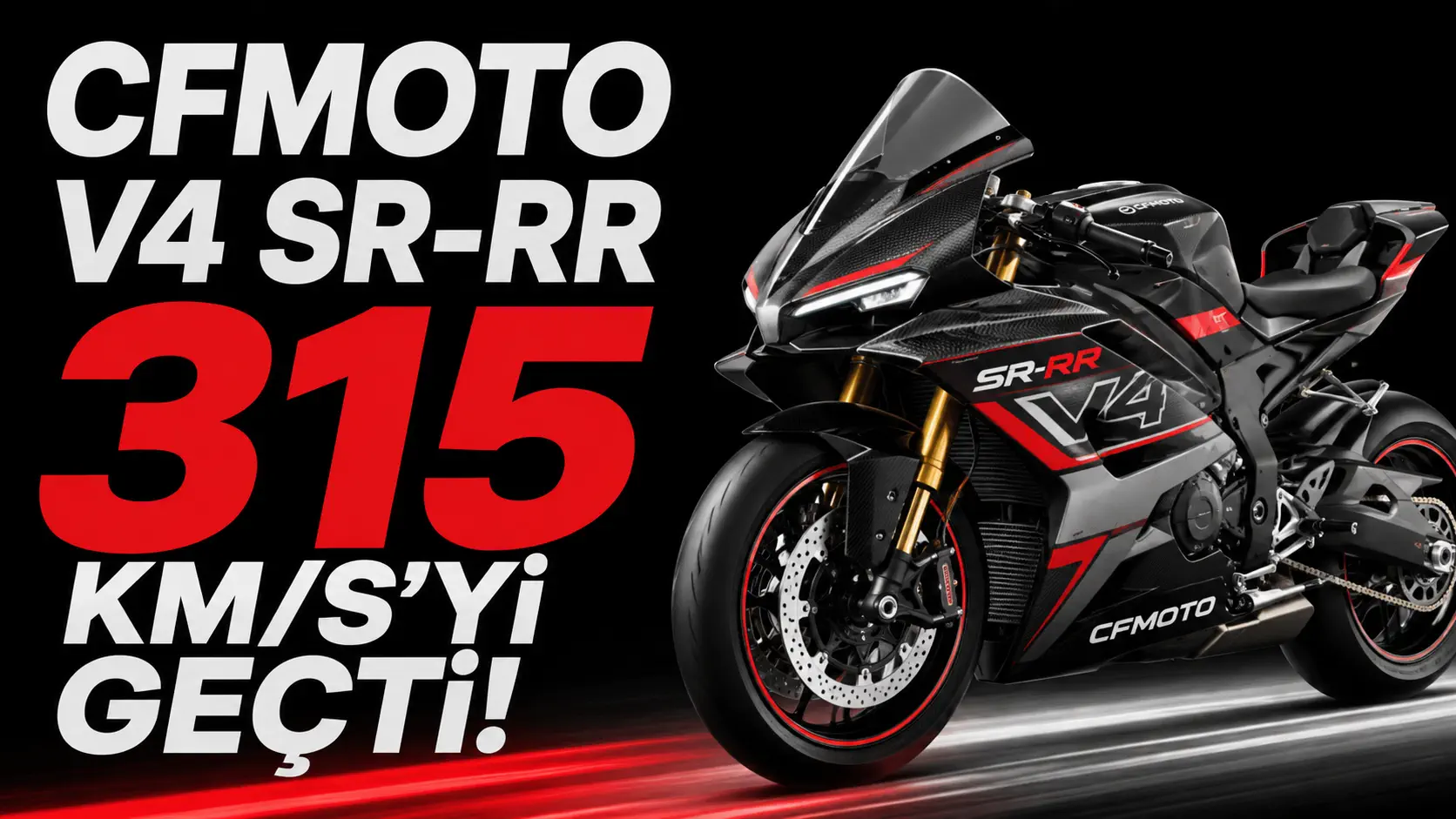 CFMOTO V4 SR-RR 315,82 km/s Hıza Ulaştı