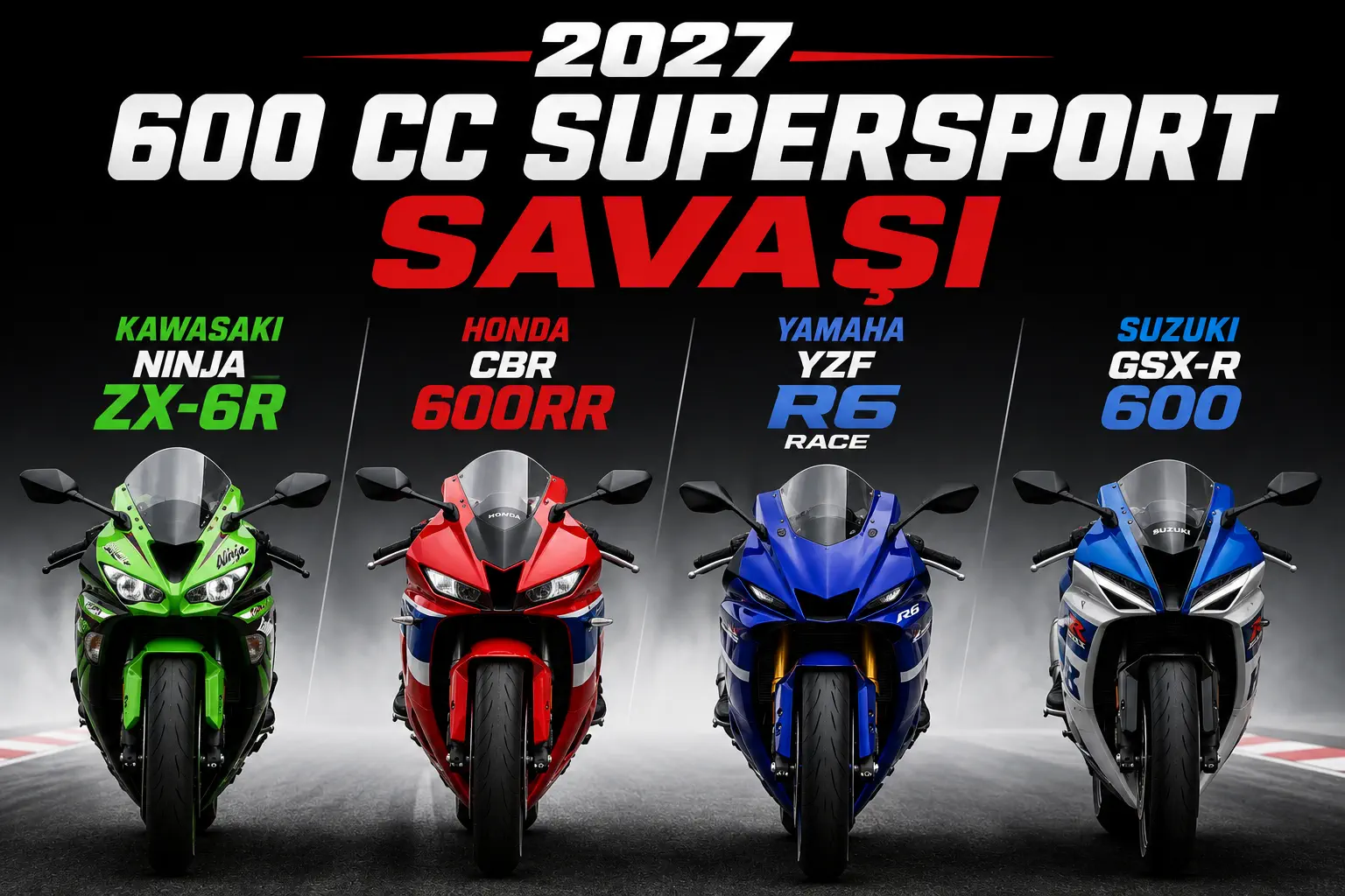 2027 600 cc Supersport Savaşı: ZX-6R vs CBR600RR vs R6 vs GSX-R600