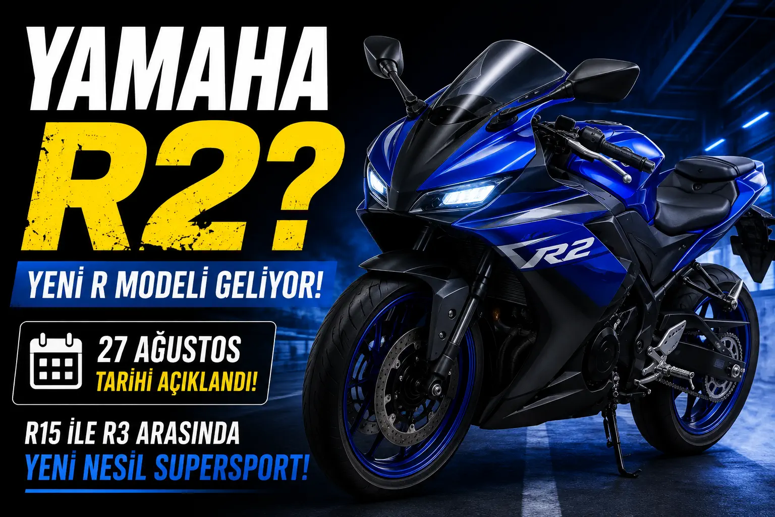 Yamaha Yeni R Modelini 27 Ağustos’ta Tanıtıyor: YZF-R2 mi Geliyor?
