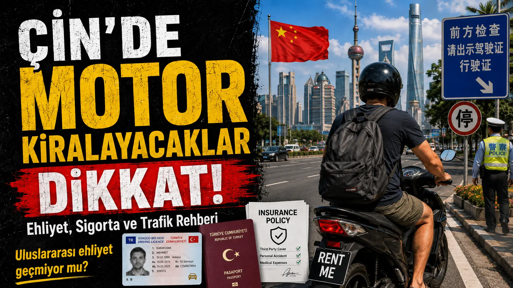 Çin’de Motosiklet Kiralayacaklar Dikkat! IDP Geçmiyor: Ehliyet, Sigorta ve Trafikte Bilmeniz Gereken 30 Şey