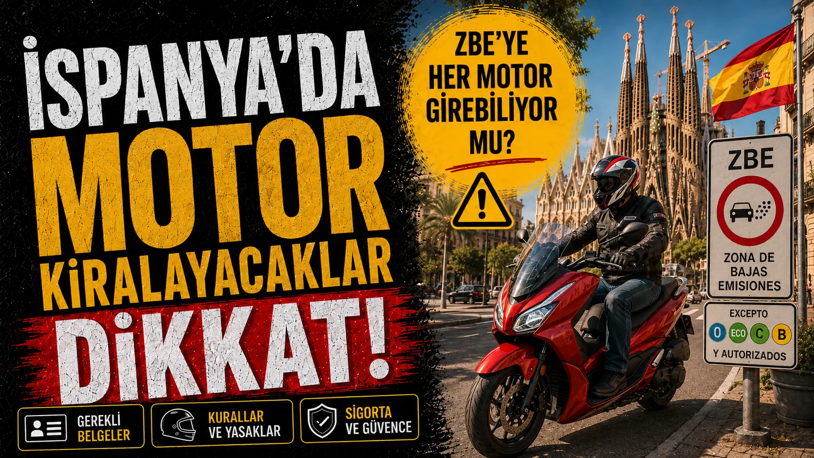 İspanya’da Motosiklet Kiralayacaklar Dikkat! Türk Ehliyeti, IDP, ZBE, Sigorta ve Trafikte Bilmeniz Gereken 30 Şey