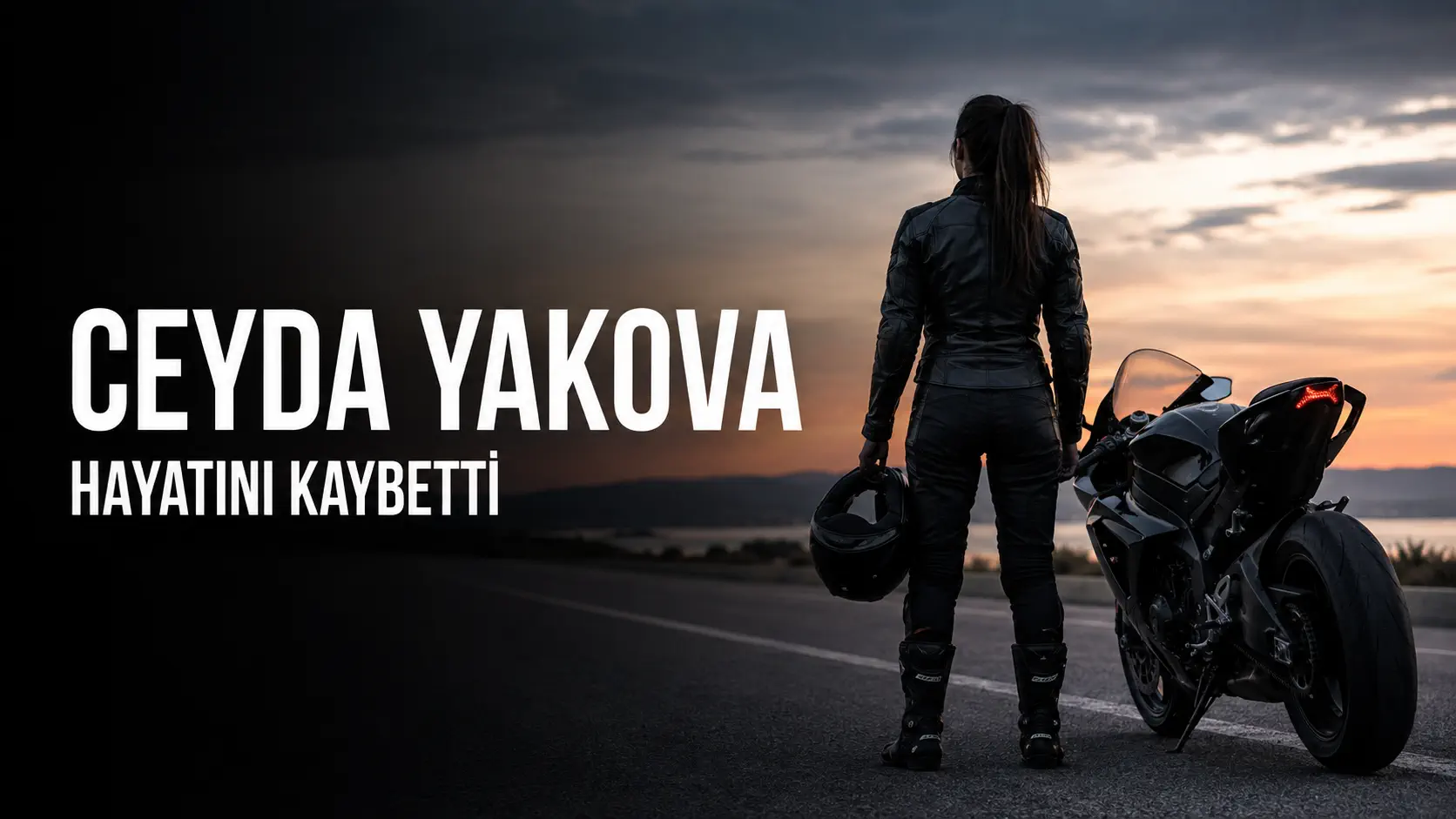 Motorcu Ceyda Yakova Hayatını Kaybetti: Motosiklet Camiasını Üzen Haber