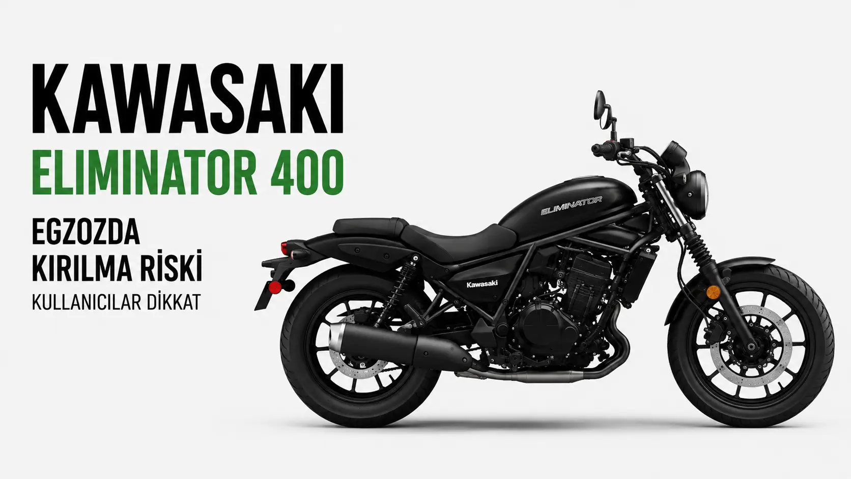 Kawasaki Eliminator 400 Kullanıcıları Dikkat: Bu Egzozda Kırılma Riski