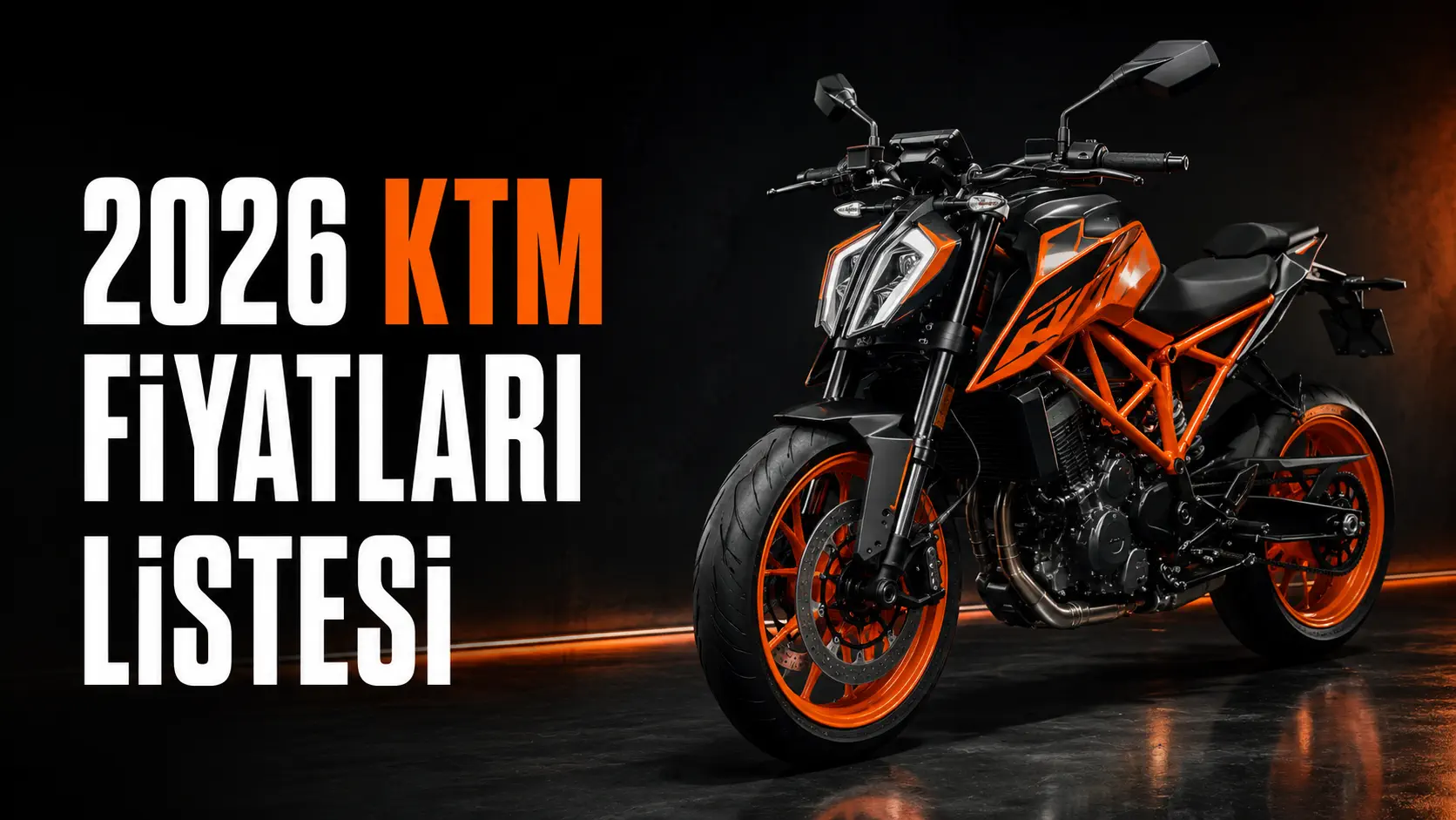 2026 KTM Fiyat Listesi Açıklandı