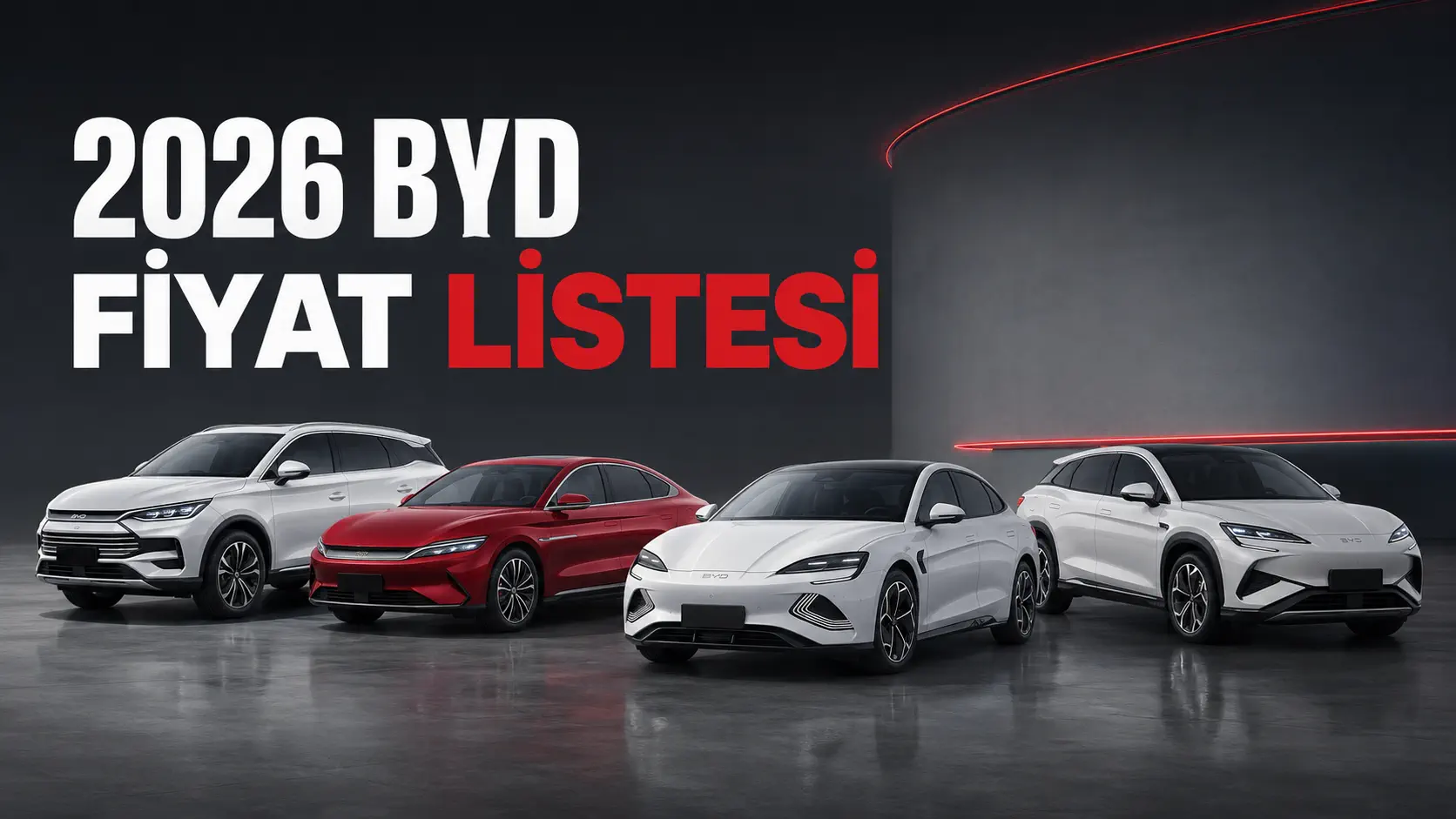2026 BYD Türkiye Fiyat Listesi