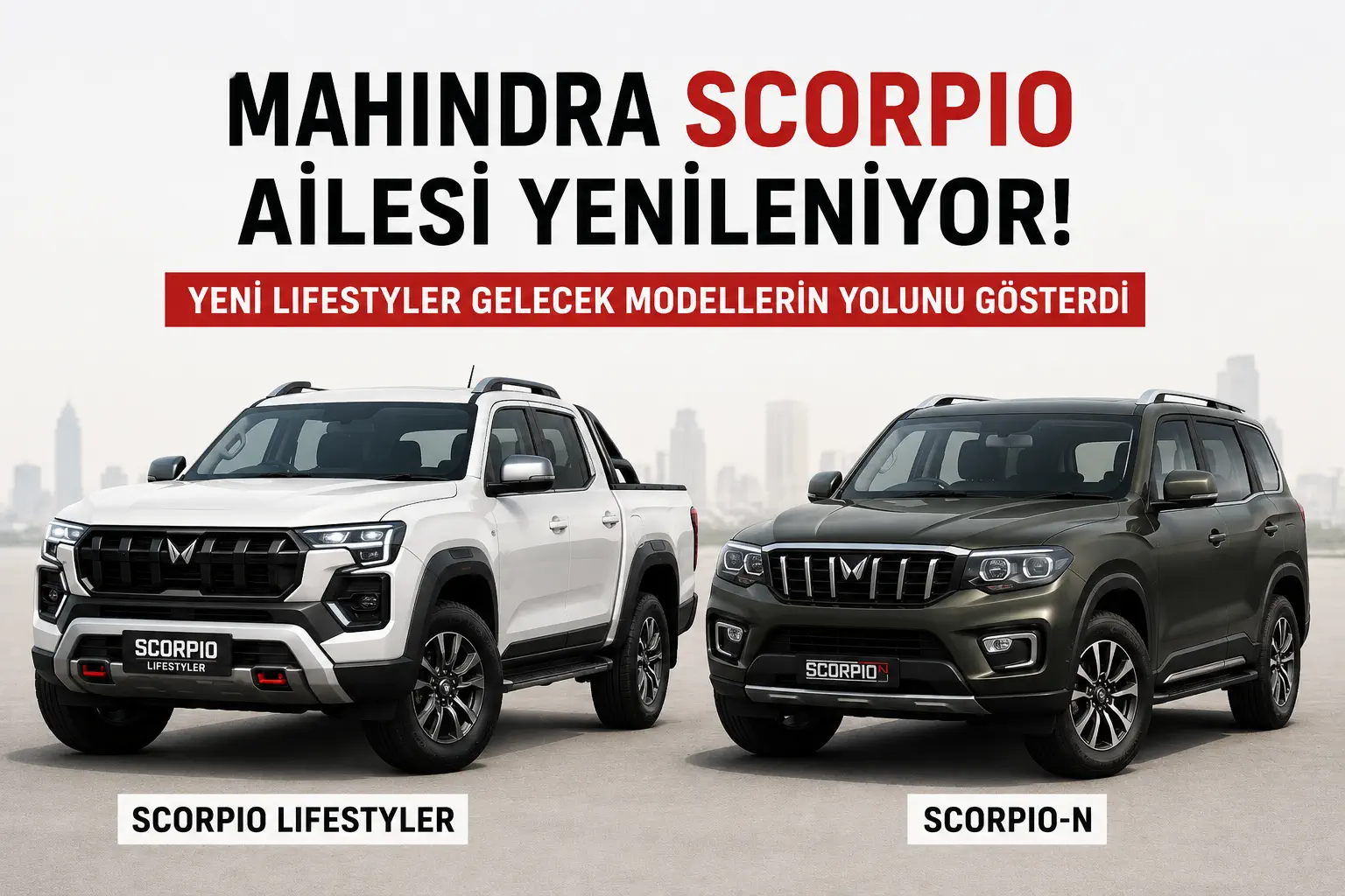 Yeni Mahindra Scorpio’lar Böyle Görünecek: Lifestyler Gelecek Tasarımı Gösterdi