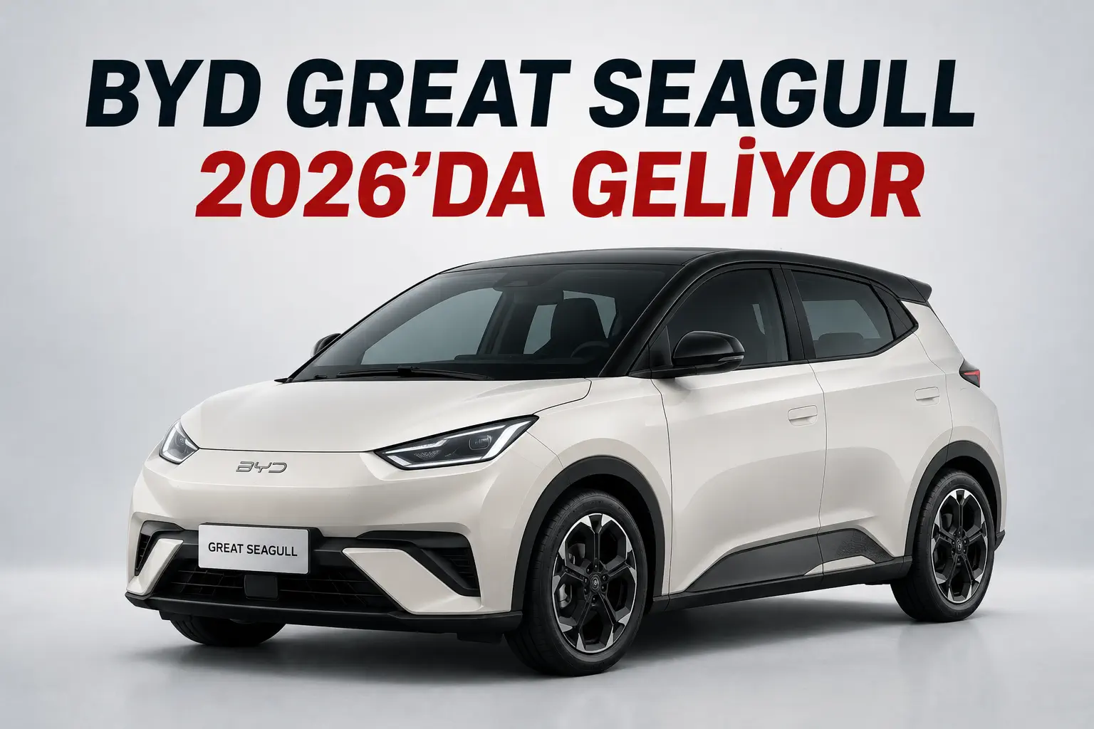 BYD’den Yeni Elektrikli Otomobil: Great Seagull Bu Yıl Geliyor