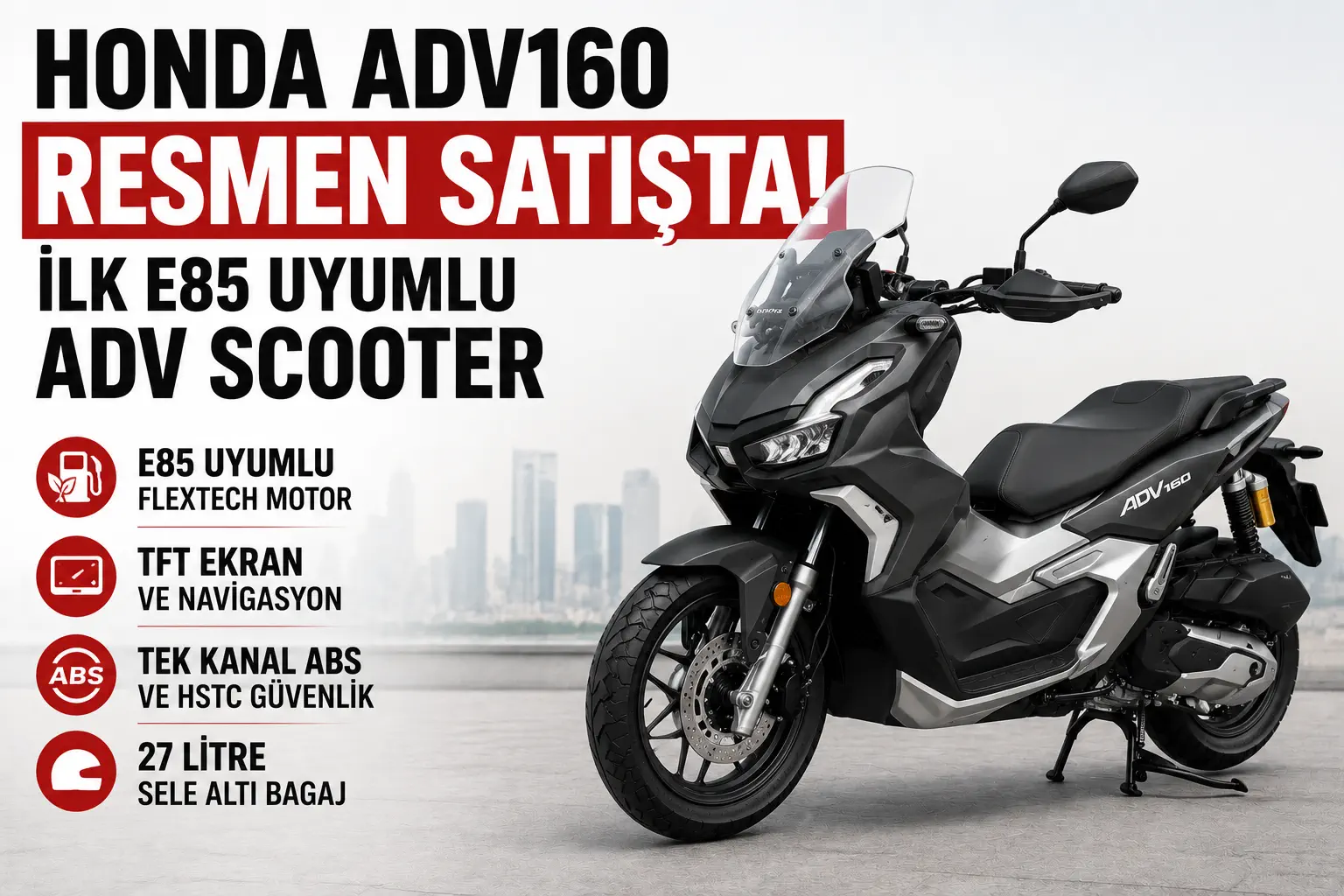 Honda ADV160 Resmen Satışta: İlk E85 Uyumlu ADV Scooter
