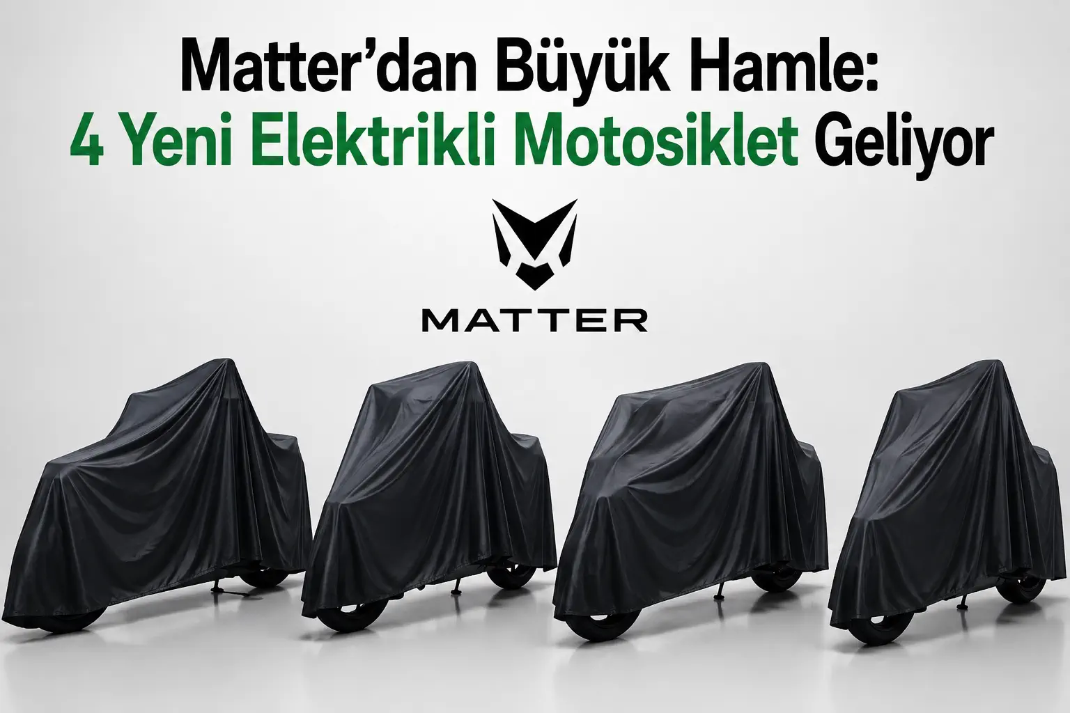 Matter 4 Yeni Elektrikli Motosiklet Çıkaracak