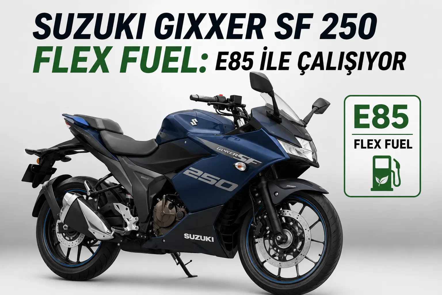 Suzuki Gixxer SF 250 Flex Fuel: E85 ile Çalışan 250 cc Motosiklet