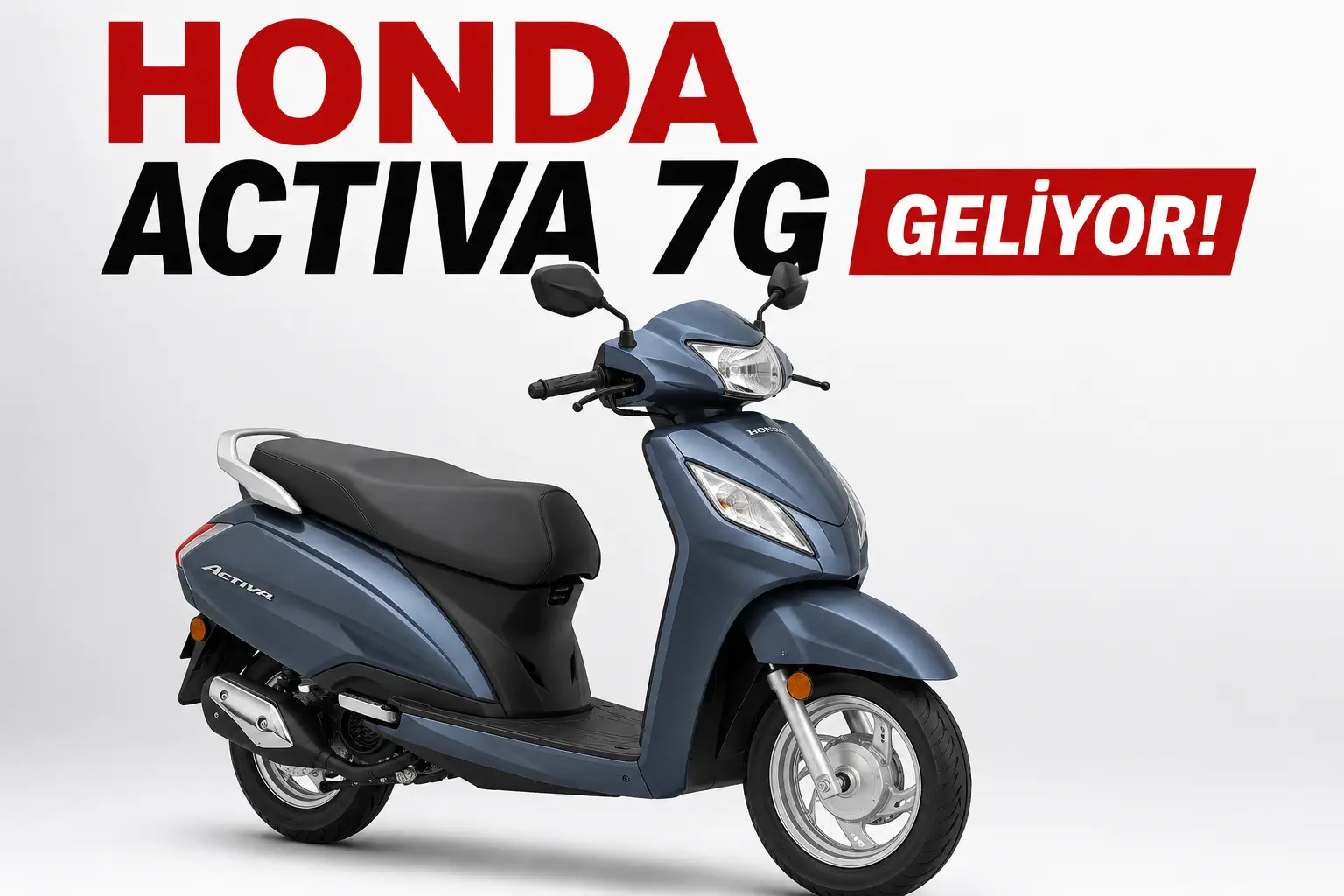 Honda Activa 7G Geliyor: Fiyatı ve Özellikleri Ortaya Çıktı