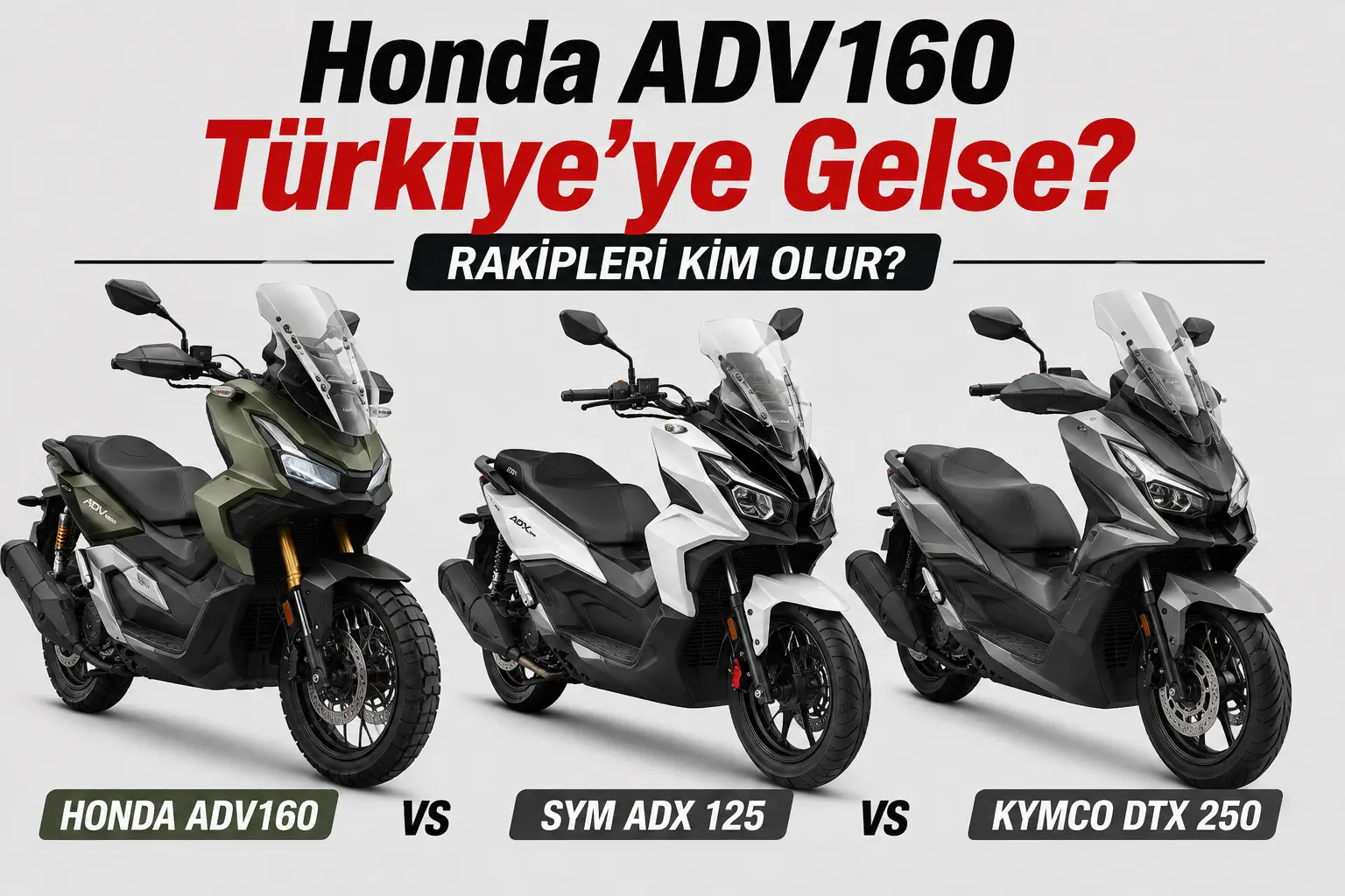 Honda ADV160 E85 Türkiye’de Olsaydı Hangi Scooter’larla Yarışırdı?