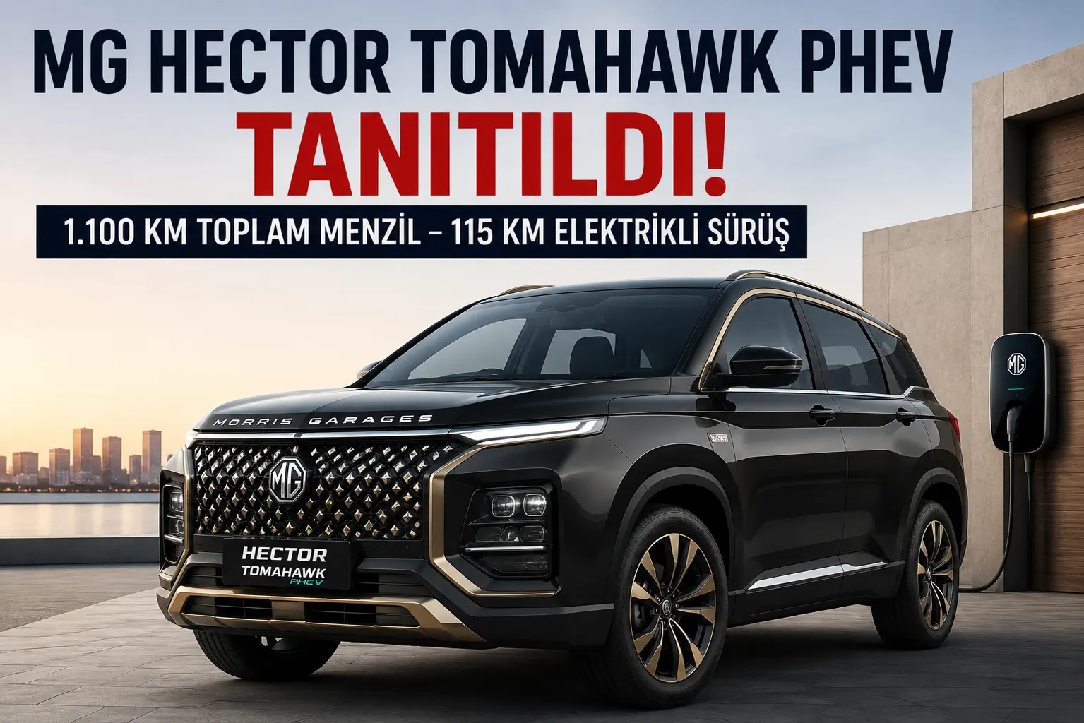 MG Hector Tomahawk PHEV Tanıtıldı: 1.100 Km Menzil ve 115 Km Elektrikli Sürüş