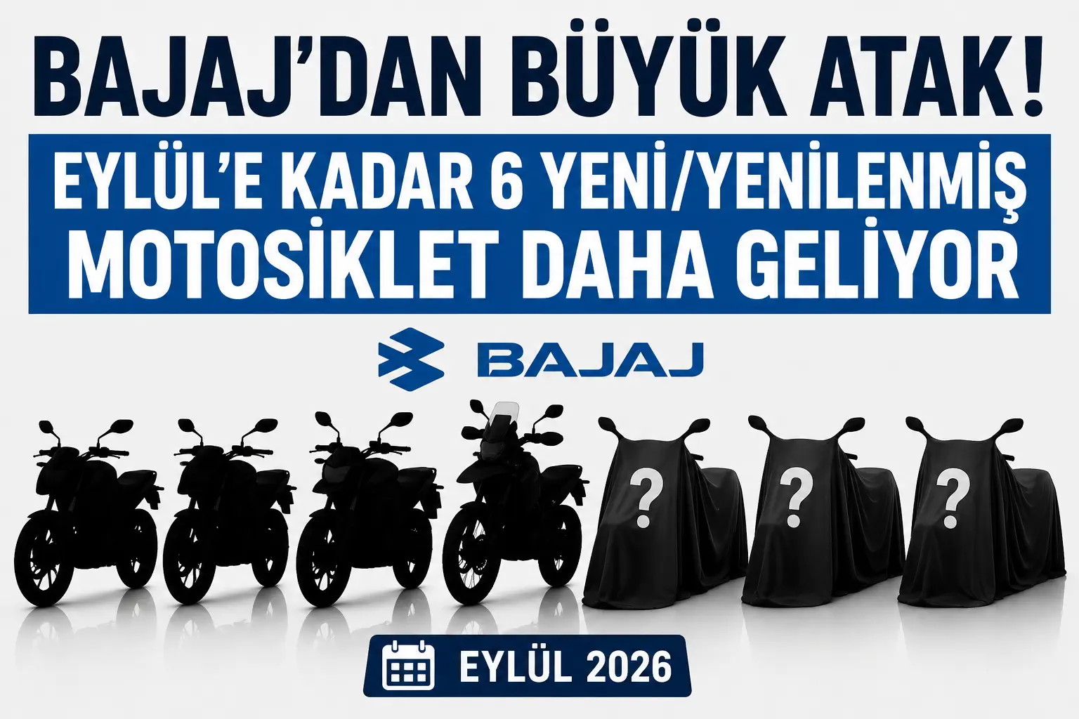 Bajaj’dan Büyük Model Atağı: Eylül’e Kadar 6 Motosiklet Daha Geliyor
