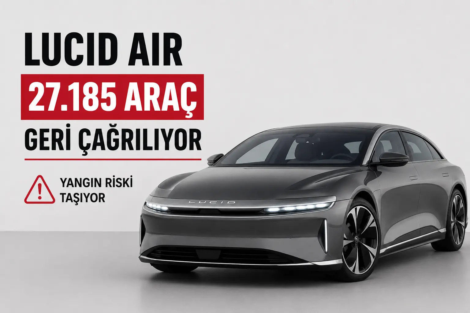 Lucid Air İçin Yangın Riski Alarmı