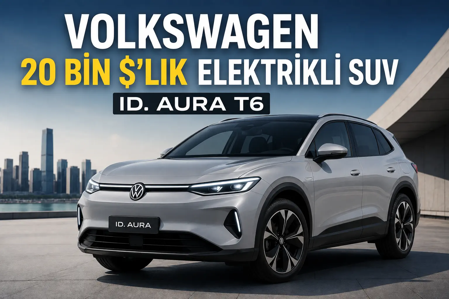 Volkswagen ID. AURA T6 Ön Satışa Çıktı: 660 Km Menzil, LiDAR ve 20 Bin Dolarlık Fiyat