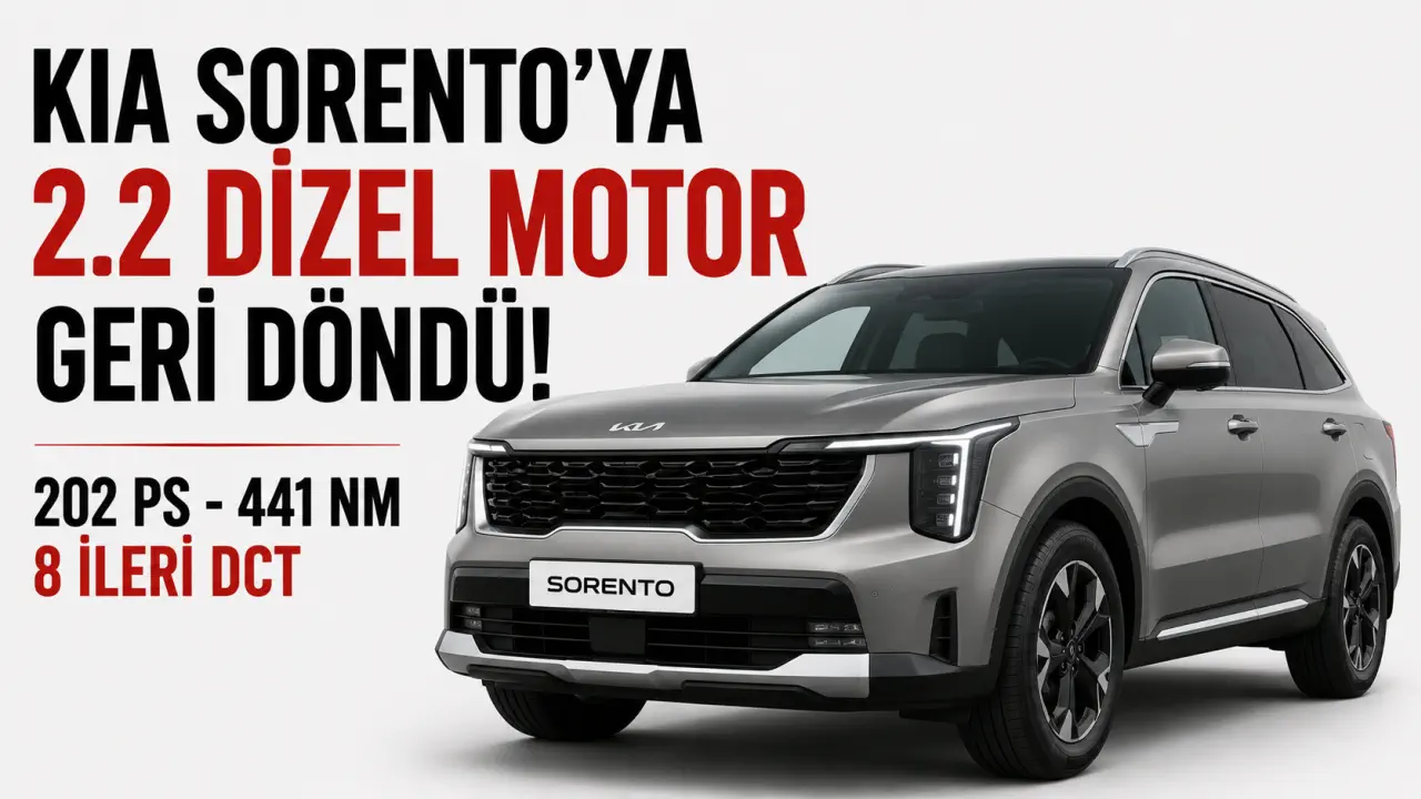 Türkiye’de Sadece Hibriti Satılıyor: Kia Sorento’nun 2.2 Dizel Versiyonu Ortaya Çıktı