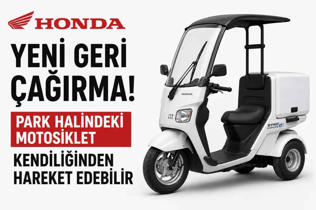 Honda’dan Yeni Geri Çağırma: Park Halindeki Motosiklet Kendiliğinden Hareket Edebilir