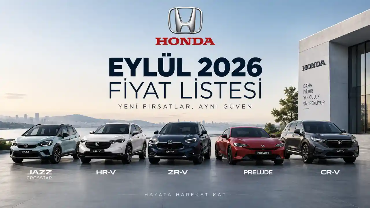 Honda Eylül 2026 Fiyatları Açıklandı: HR-V’de 351 Bin TL’lik Fiyat Avantajı