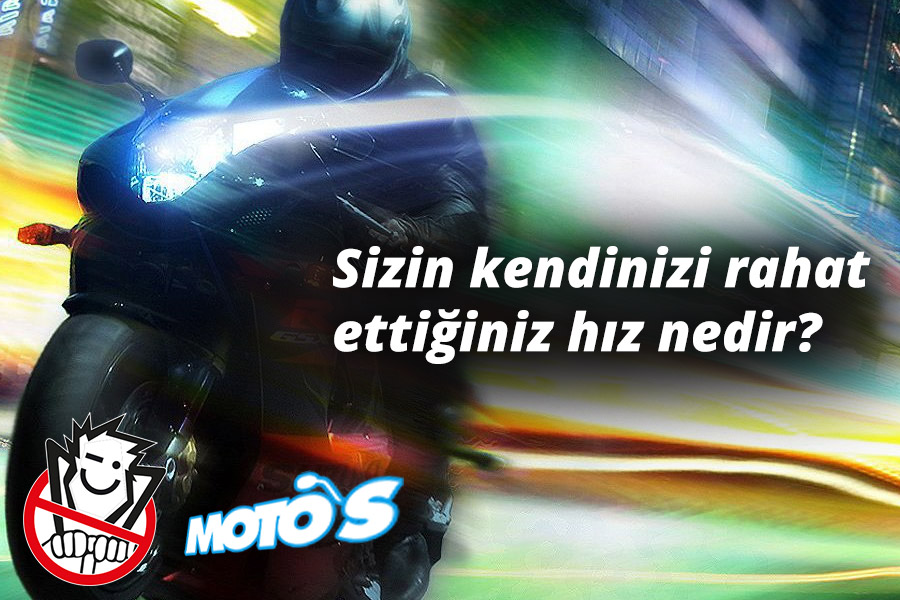 Sizin kendinizi rahat ettiğiniz hız nedir?