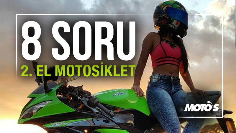 2. el motosiklet alırken sormanız gereken 8 soru