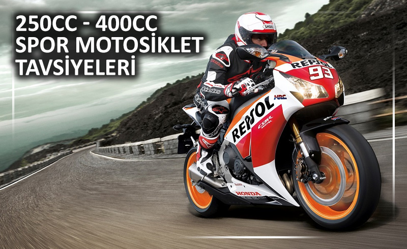 250cc 400cc spor motosiklet tavsiyeleri