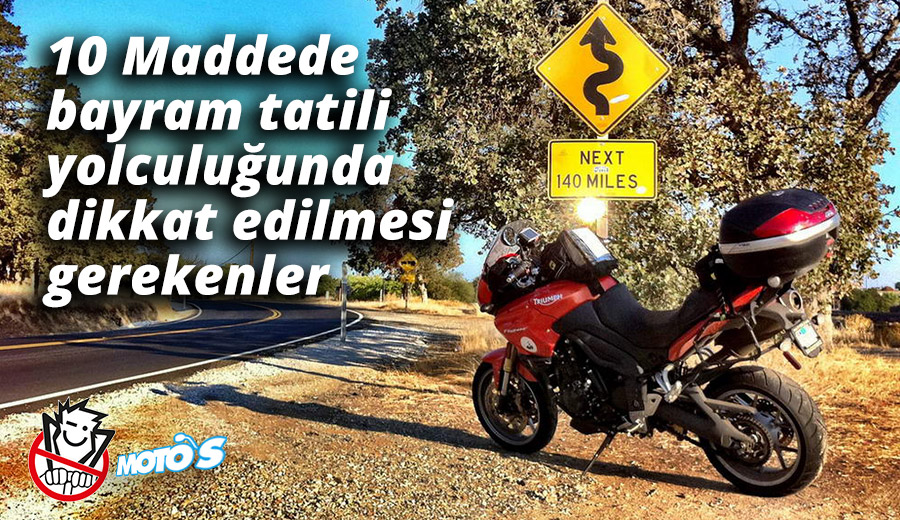 10 Maddede bayram tatilini şehir dışında geçirecek olanlar için dikkat edilmesi gerekenler
