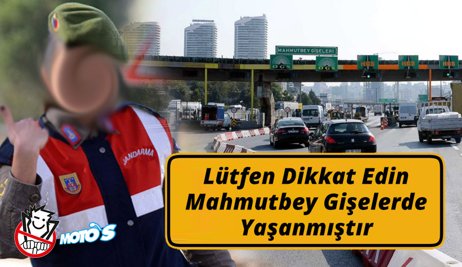 Mahmutbey gişelerde yaşanmıştır