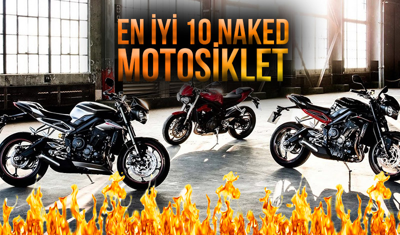 2017'nin En Beğenilen 10 Naked Motosikleti