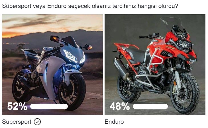 Süpersport veya Enduro seçecek olsanız tercihiniz hangisi olurdu?