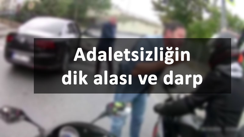 Adaletsizliğin dik alası ve darp