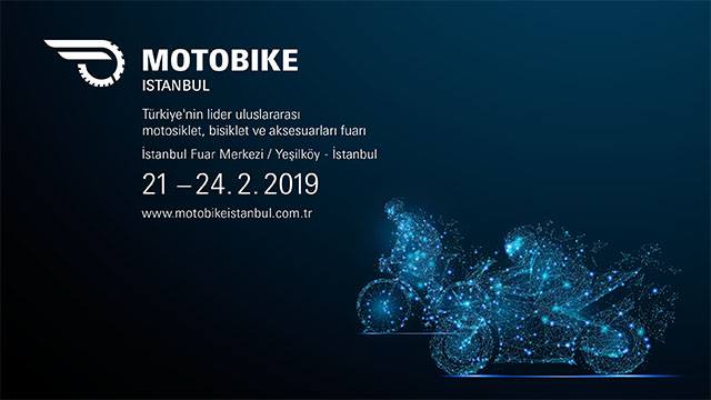 Motobike Istanbul 2019, 21 - 24 Şubat
