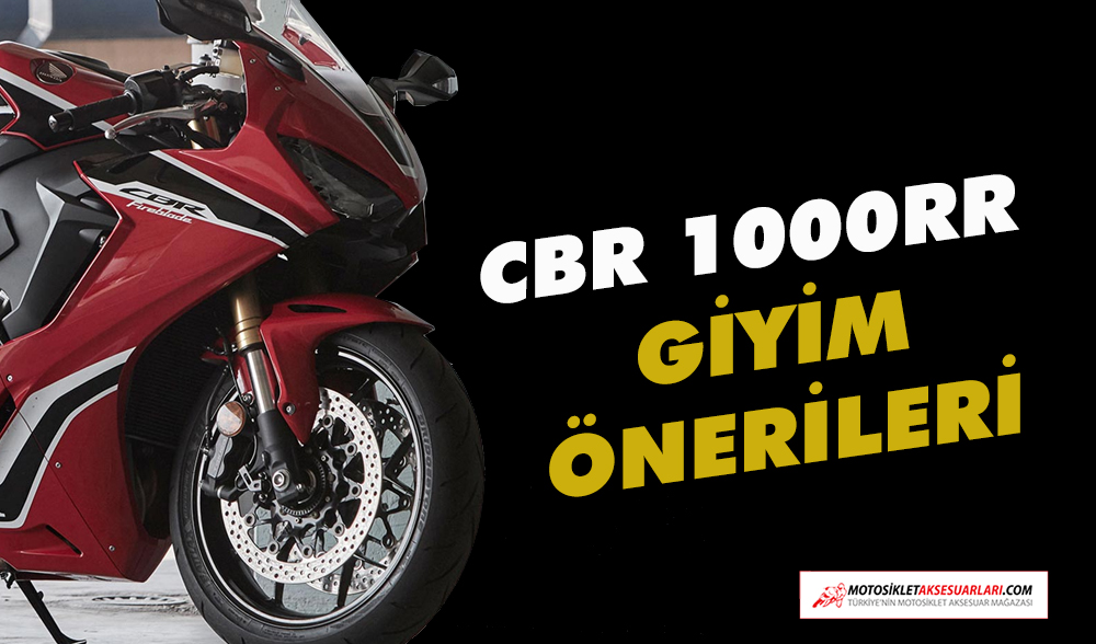 Honda CBR 1000RR Giyim Önerileri