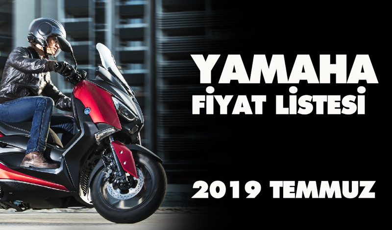 Yamaha Fiyat Listesi, 2019 Temmuz
