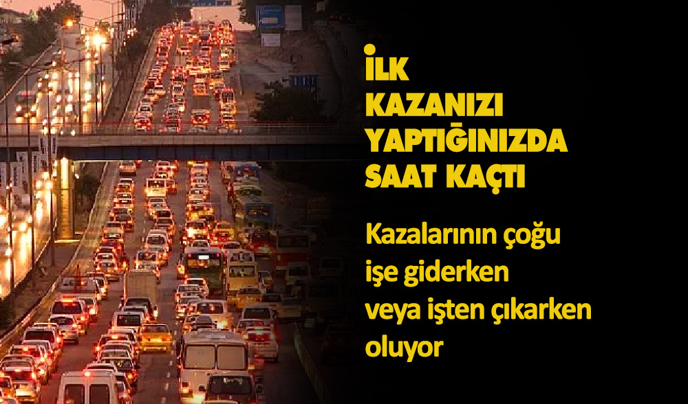 İlk kazanızı yaptığınızda saat kaçtı