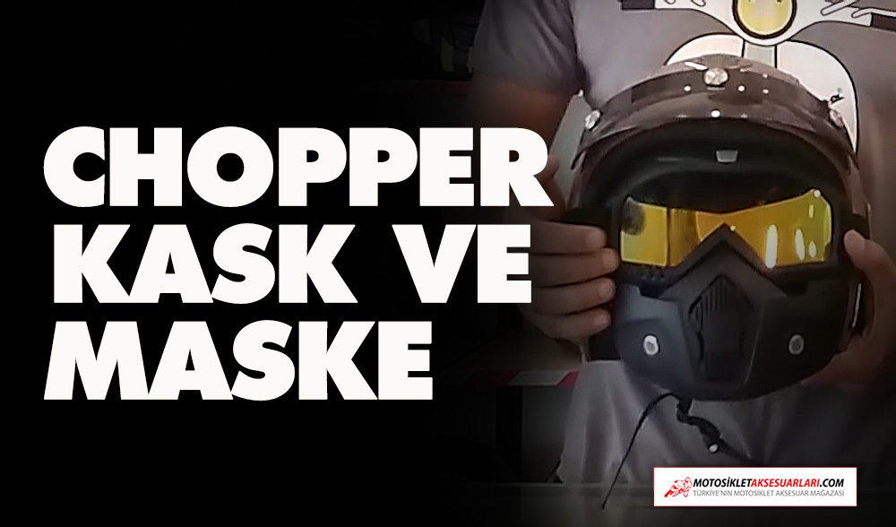 Chopper Kullanıcılarının Hoşuna Gidebilecek, Kask ve Maske