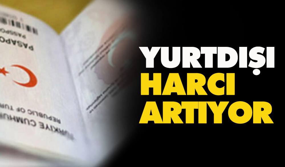 Yurt Dışı Çıkış Harcı 50 TL Olacak
