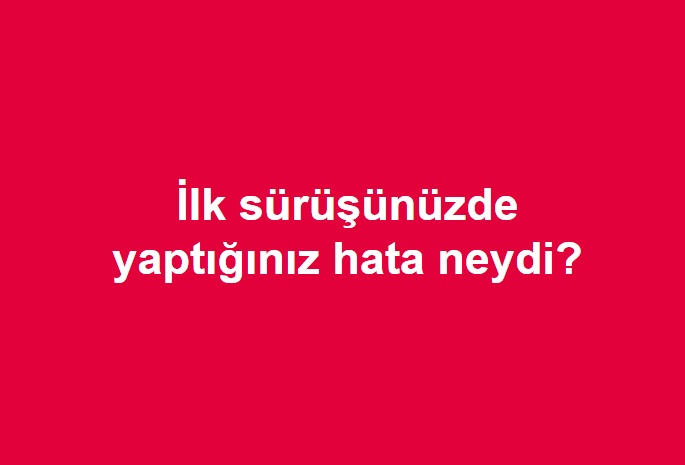 İlk Motosiklet Sürüşünüzde Yaptığınız Hata Neydi Diye Sorduk